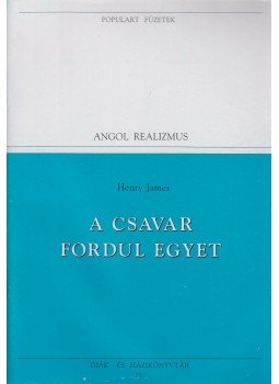 Henry James - A csavar fordul egyet Henry James - A csavar fordul egyet, Budapest 1994 antikvár könyv
