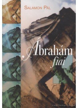 Salamon Pál - Ábrahám fiai Salamon Pál - Ábrahám fiai, Budapest 2007 antikvár könyv