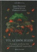 Fodor István,Járai Zsigmond,Parragh László - Túl az idők jelein