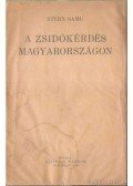 Stern Samu - A zsidókérdés Magyarországon