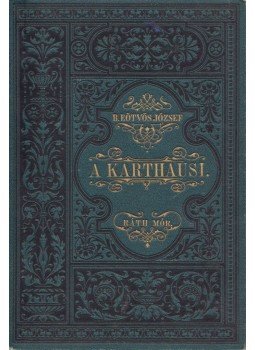 Eötvös József - A karthausi Eötvös József - A karthausi, Budapest 1882 antikvár könyv