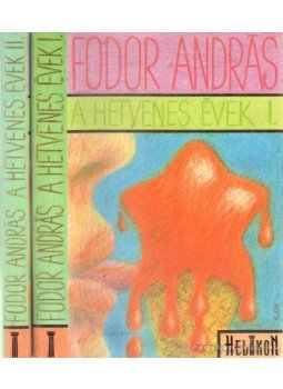 Fodor András - A hetvenes évek I-II. Fodor András - A hetvenes évek I-II., 1995 antikvár könyv