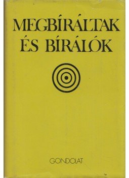 Mályuszné Császár Edit - Megbíráltak és bírálók Mályuszné Császár Edit - Megbíráltak és bírálók, Budapest 1985 antikvár könyv