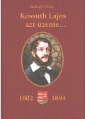 Bánhegyi Ferenc - Kossuth Lajos azt üzente...
