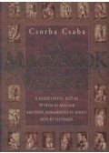 Csorba Csaba - A magyarok vezérei