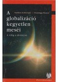 Kelley-Lainé, Kathleen,Rousset, Dominique - A globalizáció kegyetlen meséi
