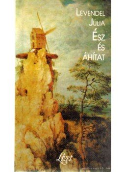 Levendel Júlia - Ész és áhítat Levendel Júlia - Ész és áhítat, Budapest 1995 antikvár könyv