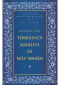 Benedek Elek - Többsincs királyfi és más mesék