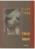 Papp Tibor - Olivér könyve