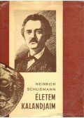 Schliemann, Heinrich - Életem, kalandjaim