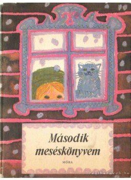 T. Aszódi Éva - Második meséskönyvem T. Aszódi Éva - Második meséskönyvem, Budapest 1981 antikvár könyv