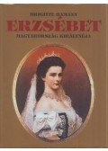 Brigitte Hamann - Erzsébet
