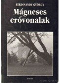 Ferdinandy György - Mágneses erővonalak (dedikált)