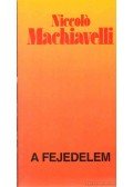 Niccolo Machiavelli - A fejedelem