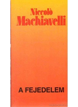 Niccolo Machiavelli - A fejedelem Niccolo Machiavelli - A fejedelem, Budapest 1996 antikvár könyv