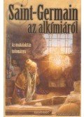 Prophet, Mark L.,Elizabeth Clare Prophet - Saint-Germain az alkímiáról