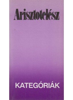 Arisztotelész - Kategóriák Arisztotelész - Kategóriák, Budapest 1993 antikvár könyv