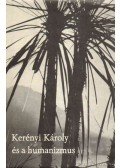Cs. Szabó László,Dénes Tibor,Ferdinandy Mihály,Hanák Tibor,Árkay László,Fáj Attila - Kerényi Károly és a humanizmus (dedikált)