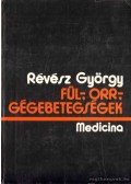 Révész György,Mihók György,Z. Szabó László - Fül-, orr-, gégebetegségek