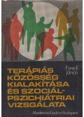 Füredi János - Terápiás közösség kialakítása és szociálpszichiátriai vizsgálata