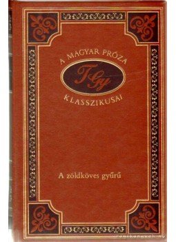Török Gyula - A zöldköves gyűrű Török Gyula - A zöldköves gyűrű, Budapest 1999 antikvár könyv