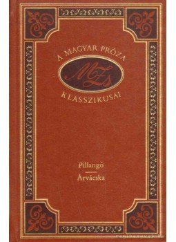 Móricz Zsigmond - Pillangó / Árvácska Móricz Zsigmond - Pillangó / Árvácska, Budapest 1996 antikvár könyv