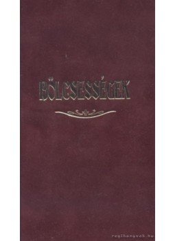 Pogány Zoltán - Bölcsességek, Gyöngyös 2003 antikvár könyv