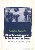 Brighelli, Jean-Paul - Butaságra kárhoztatva