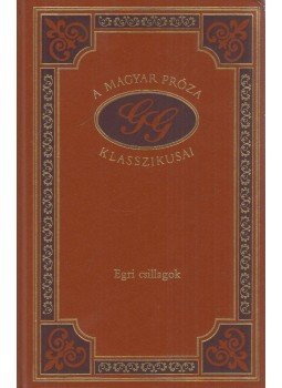 Gárdonyi Géza - Egri csillagok Gárdonyi Géza - Egri csillagok, Budapest 1993 antikvár könyv