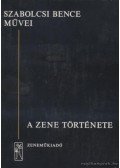 Szabolcsi Bence - A zene története