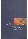 Lénard Sándor - A római konyha