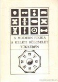 Héjjas István - A modern fizika a keleti bölcselet tükrében