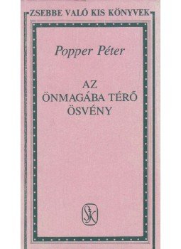 Popper Péter - Az önmagába térő ösvény Popper Péter - Az önmagába térő ösvény, Budapest 1990 antikvár könyv
