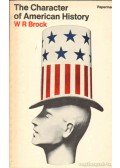 Brock, W. R. - The Character of American History