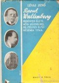 Lévai Jenő - Raoul Wallenberg