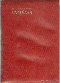 Hegedüs Gyula - Komédia Hegedüs Gyula - Komédia, Budapest 1914 antikvár könyv