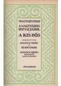 Dosztojevszkij, Fjodor Mihajlovics - A nagyváros homályából - A kis hős