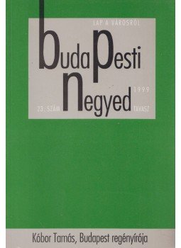 Gerő András, Mihancsik Zsófia - Budapesti negyed 1999. tavasz Gerő András, Mihancsik Zsófia - Budapesti negyed 1999. tavasz, 1999 antikvár könyv