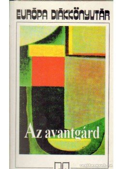Osztovics Szabolcs, Turcsányi Márta - Az avantgárd Osztovics Szabolcs, Turcsányi Márta - Az avantgárd, Budapest 2000 antikvár könyv