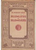Noszlopi László - Jellemlátás és jellemigézés
