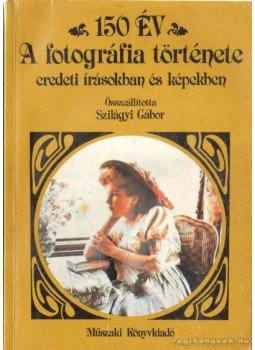 Szilágyi Gábor - 150 év Szilágyi Gábor - 150 év, Budapest 1990 antikvár könyv