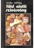 Endes Mihály - Föld alatti szivárvány