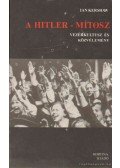Kershaw, Ian - A Hitler-mítosz - Vezérkultusz és közvélemény