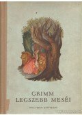 Grimm,Varga Tamásné,Wilhelm Grimm,Jacob Grimm - Grimm legszebb meséi