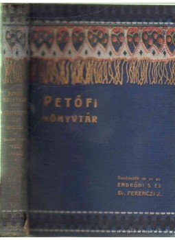 Baróti Lajos, Kéry Gyula - Friss nyomon - Petőfi adomák Baróti Lajos, Kéry Gyula - Friss nyomon - Petőfi adomák, Budapest 1908 antikvár könyv