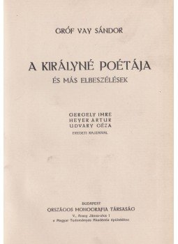 Gróf Vay Sándor - A királyné poétája Gróf Vay Sándor - A királyné poétája, Budapest 0 antikvár könyv
