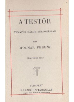 Molnár Ferenc - A testőr Molnár Ferenc - A testőr, Budapest 1912 antikvár könyv