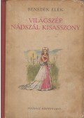 Benedek Elek - Világszép Nádszál kisasszony