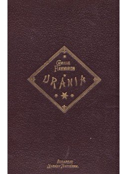 Flammarion, Camille - Uránia Flammarion, Camille - Uránia, Budapest 1896 antikvár könyv