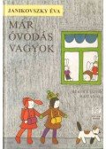 Janikovszky Éva - Már óvodás vagyok